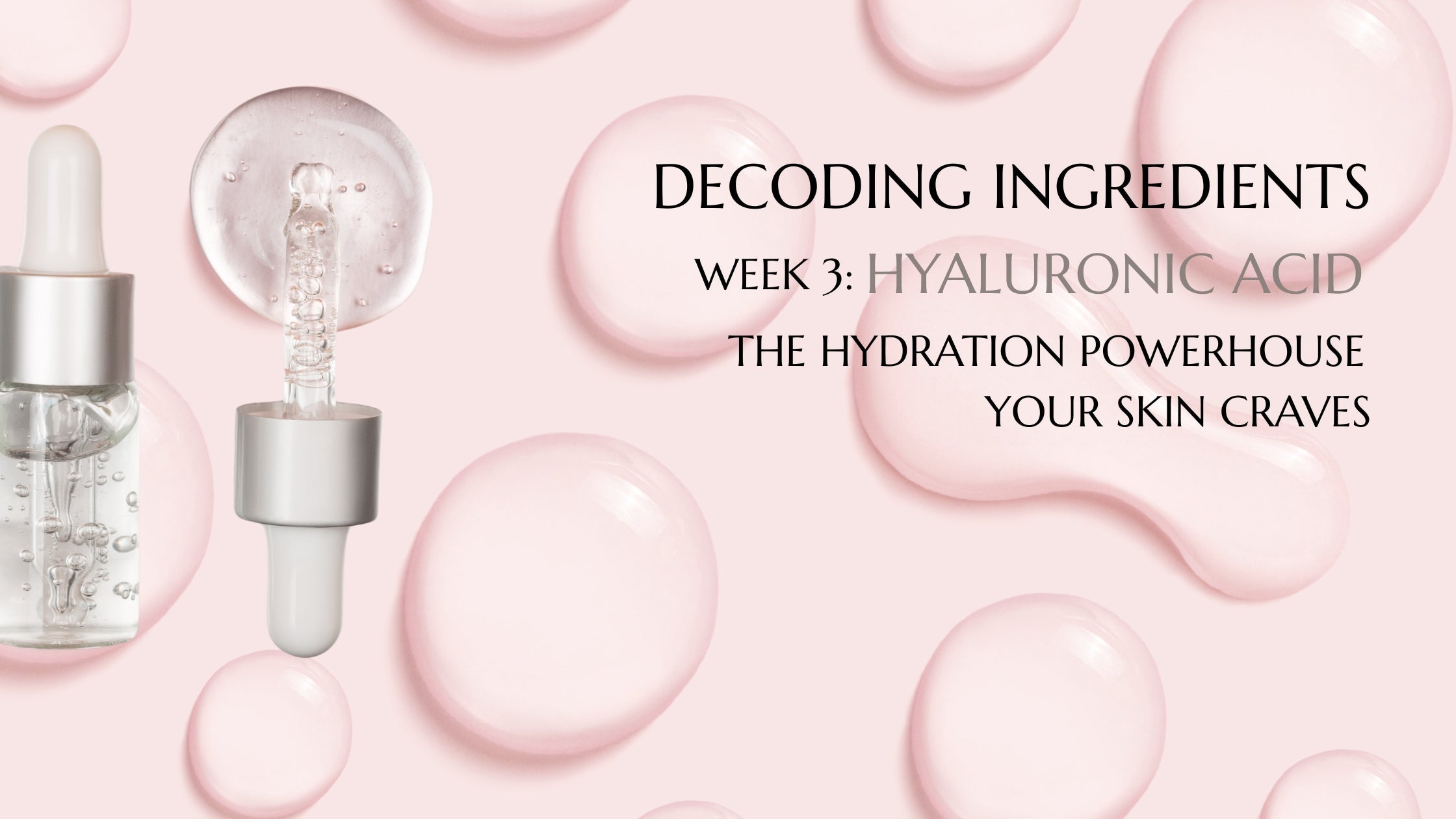 Hyaluronic Acid – The Hydration Powerhouse Your Skin Craves