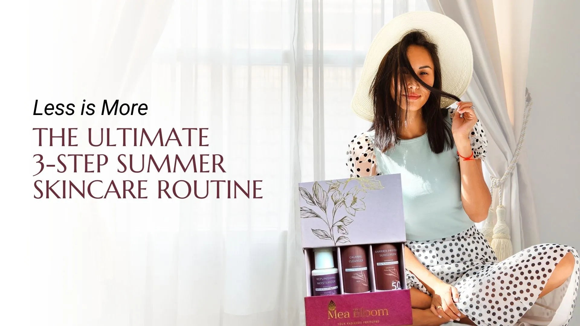 Less is More: The Ultimate 3-Step Summer Skincare Routine