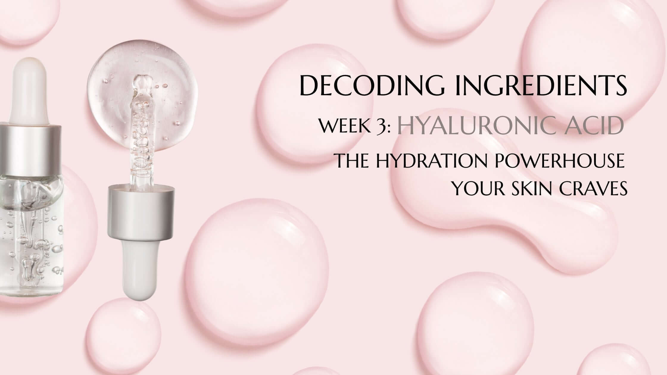 Hyaluronic Acid – The Hydration Powerhouse Your Skin Craves