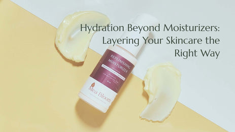 Hydration Beyond Moisturizers: Layering Your Skincare the Right Way