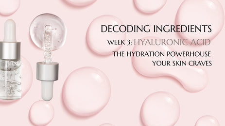 Hyaluronic Acid – The Hydration Powerhouse Your Skin Craves