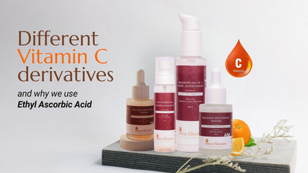 Different Vitamin C Derivatives and Why We Use Ethyl Ascorbic Acid
